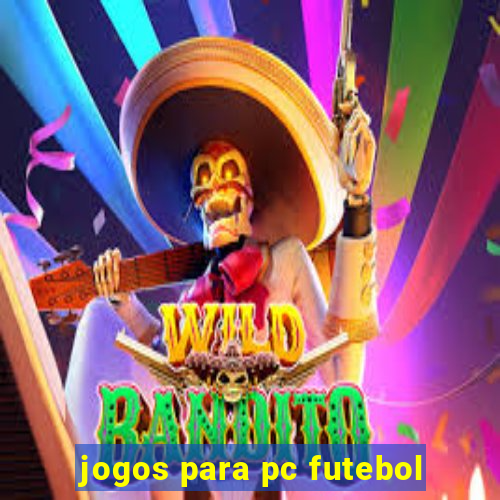 jogos para pc futebol